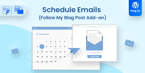 Schedule Emails - Follow My Blog Post add-on